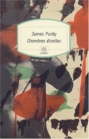 james purdy,jean-luc romero,chambres étroites